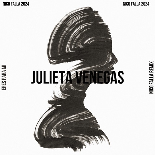 Eres Para Mí (Nico Falla Remix) Julieta Venegas
