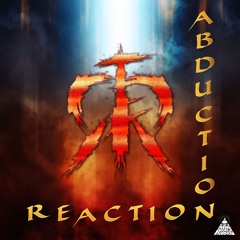 REACTION - ABDUCTION