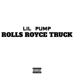 Lil Pump - Rolls Royce Truck