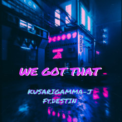 We Got That  ft Khid imperial