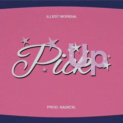 Pick Up - Illest Morena (Instrumental)