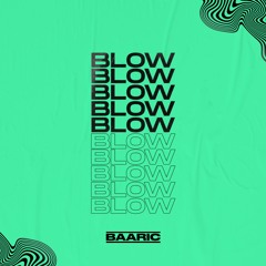 BAARIC - BLOW