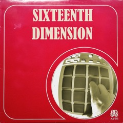 Sixteenth Dimension