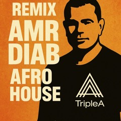 Amr Diab - BABA TripleA Afro House Remix