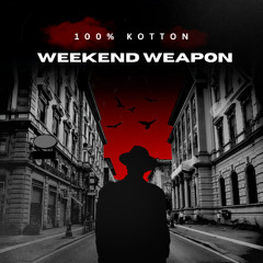 Weekend Weapon