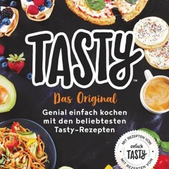 [Access] [KINDLE PDF EBOOK EPUB]  Tasty: Das Original - Genial einfach kochen mit den beliebtesten