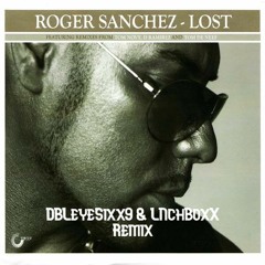 Roger Sanchez - Lost (Gabe Agullo Remix)[DBLeyeSixx9 & LNchBXx][2024]