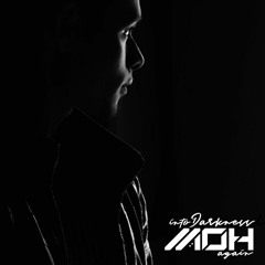Into Darkness: Again ║ Dark + Deep Progressive House ║MOH