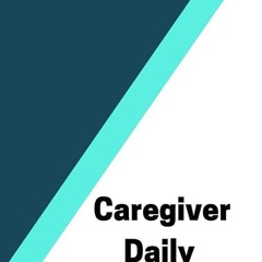 Free read✔ Caregiver Log Book: Medication, Daily Activity, Food, Exercise, Toileting