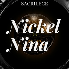 Sacrilege - Nickel Nina