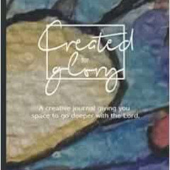 [VIEW] KINDLE 💑 Created for Glory: A creative journal giving you space to go deeper