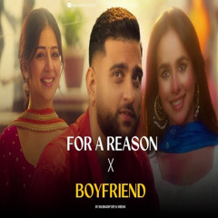 FOR A REASON x BOYFRIEND - Karan Aujla - Nonstop Punjabi Song Mashup