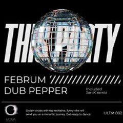 Februm, Dub Pepper - This Party (Jon.K Remix) [ULTIMA]