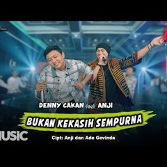 DENNY CAKNAN Feat. ANJI - BUKAN KEKASIH SEMPURNA  ( OFFICIAL LIVE MUSIC ) - DC MUSIK