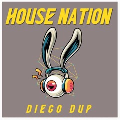Diego Dup - House Nation (Original Mix)