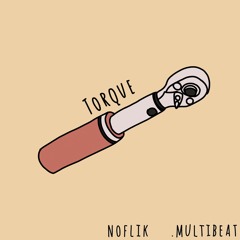 Noflik x .multibeat - Torque