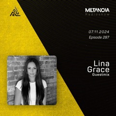 Metanoia pres. Lina Grace [Exclusive Guestmix]