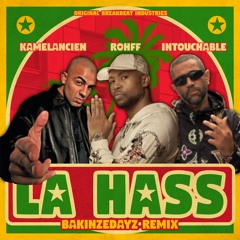 KAMELANCIEN Feat. INTOUCHABLE, ROHFF - La Hass (BAKINZEDAYZ Reggae Remix)