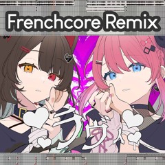 ラヴィ Frenchcore Remix ⧸ 倉持めると & 戌亥とこ
