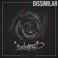 Dissimilar (Prod. TJB)