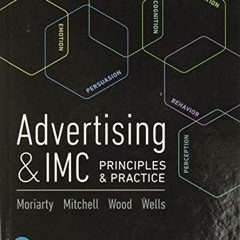 Get [EPUB KINDLE PDF EBOOK] Advertising & IMC: Principles and Practice (What's New in Marketing) by