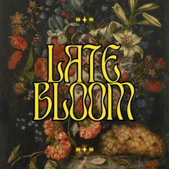 Late Bloom - Fmin - 90bpm