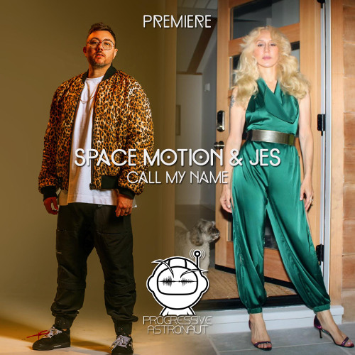 PREMIERE: Space Motion & JES - Call My Name [Space Motion Records]