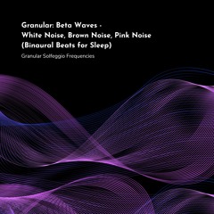 30 Hz Beta Waves - White Noise, Brown Noise, Pink Noise
