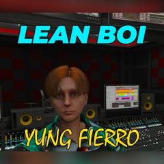 Lean Boi (ANY GANG REFERENCES ARE PURELY COINCIDENTAL)