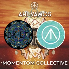 'Ahi Vamos' (Driem Remix) - Momentom Collective