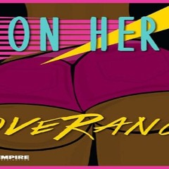 Loverance  - On Her x Culo x BrvoBts