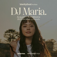 DJ MARIA. @ Acquario x ExtraMostra (Milano · 01.2024)