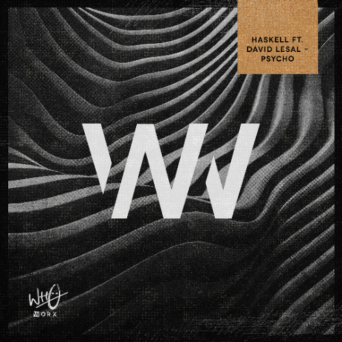 HASKELL ft. David LeSal - Psycho [Wh0 Worx]