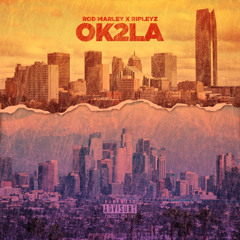 OK to LA featuring Ripleyz