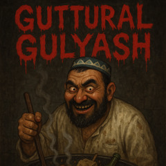 Guttural Gulyash : Горловой Гуляш Ада