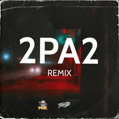 2PA2 (Remix)