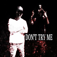 Yvng XannMB & Jvst Will - Don't try me