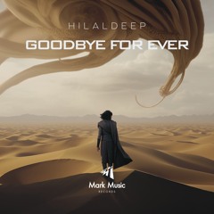 HilalDeep - Goodbye For Ever