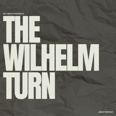 The Wilhelm Turn