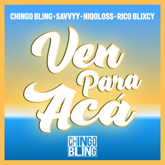 Ven Para Acá (feat. Niqoloss, Rico Blixcy & Savvyy)