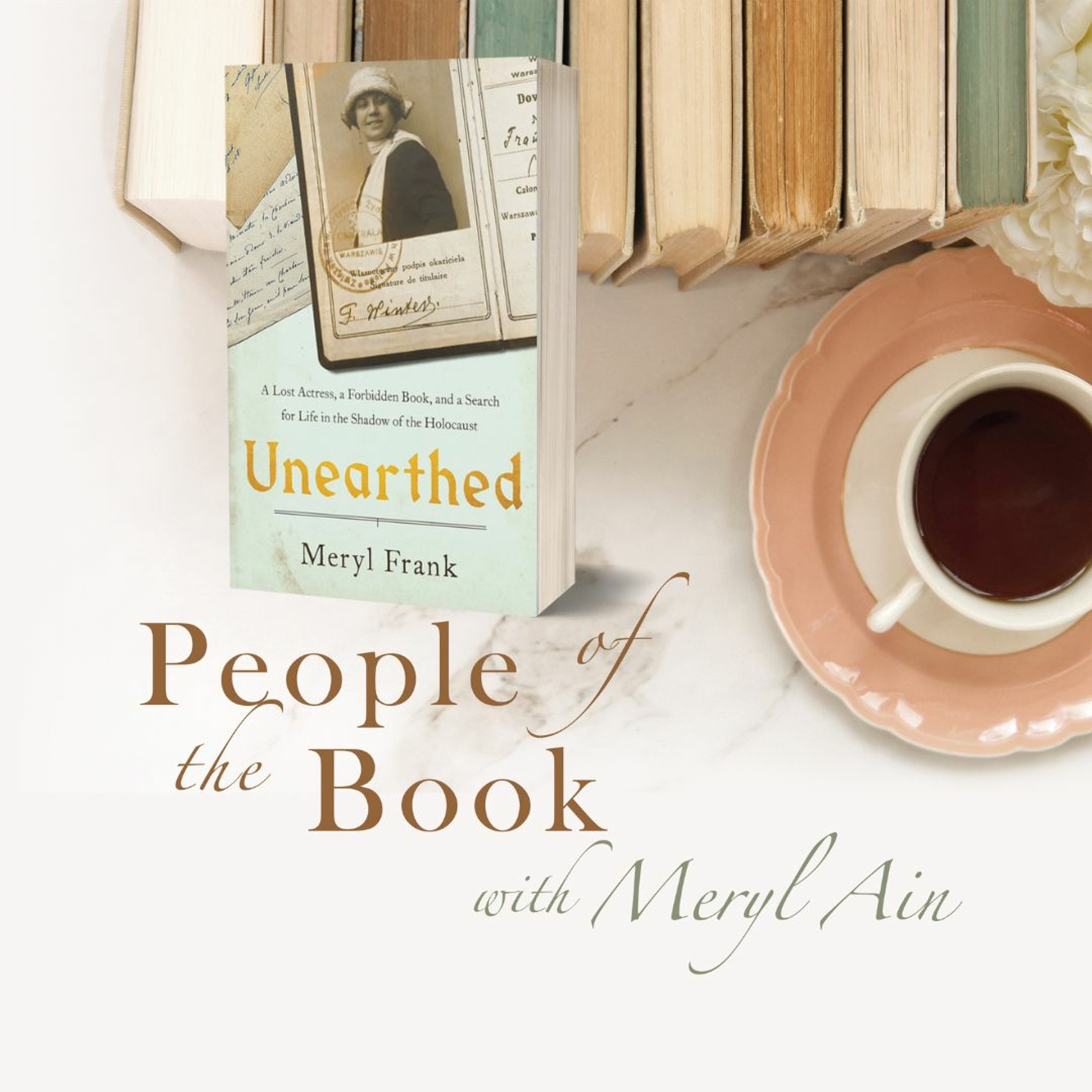 cover of episode Encore Presentation: Meryl Frank's memoir UNEARTHED & the important lessons of the Holocaust
