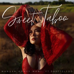Sweet Taboo – Manuka Honey Mami | Alt R&B, Neo-Soul, Heartbreak Anthem