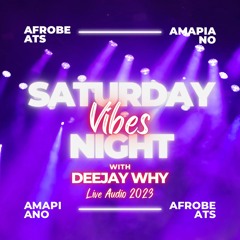 Saturday Night Vibes With DEEJAYWHY - Afrobeats & Amapiano Mix Session (April 2023) *Live Audio*