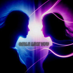 Girls Like You