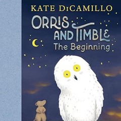 Free AudioBook Orris and Timble by Kate DiCamillo 🎧 Listen Online