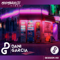 Mombaholic Vibes Session #01 - DaniGarcia