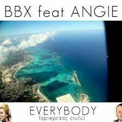 BBX Feat Angie - Everybody(Discotoxic Rmx)