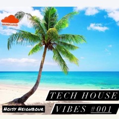 Tech House Vibes [ #001 ]