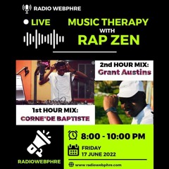 MUSIC THERAPY WITH RAP ZEN FEAT. CORNE'DE BAPTISTE & GRANT AUSTINS_SHOW 008