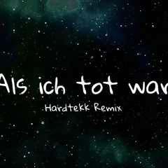 Als Ich Tot War (Hardtekk Remix)